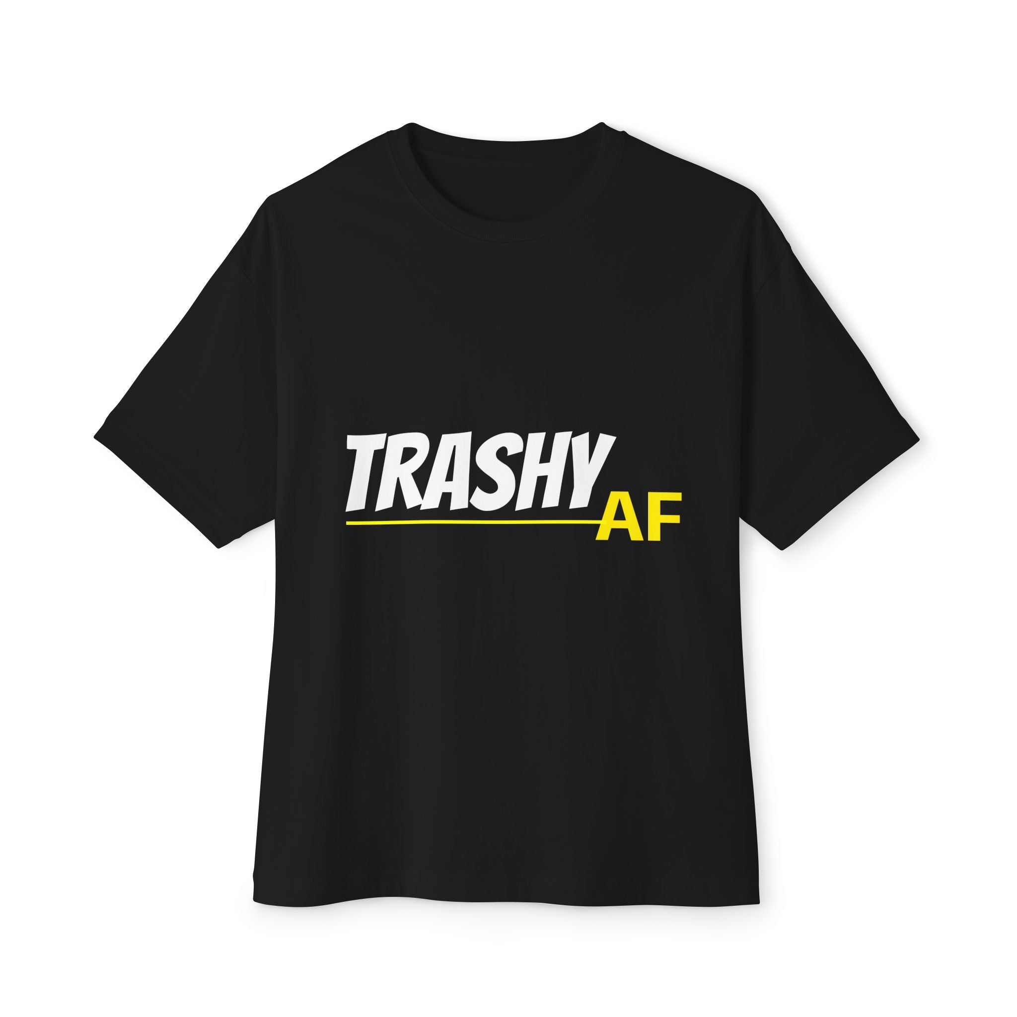 Trashy AF Unisex Oversized Boxy Tee - Comfy Statement Shirt, Casual Wear, Gift for Friends, Trendy Fashion Tees, Streetwear Essentials