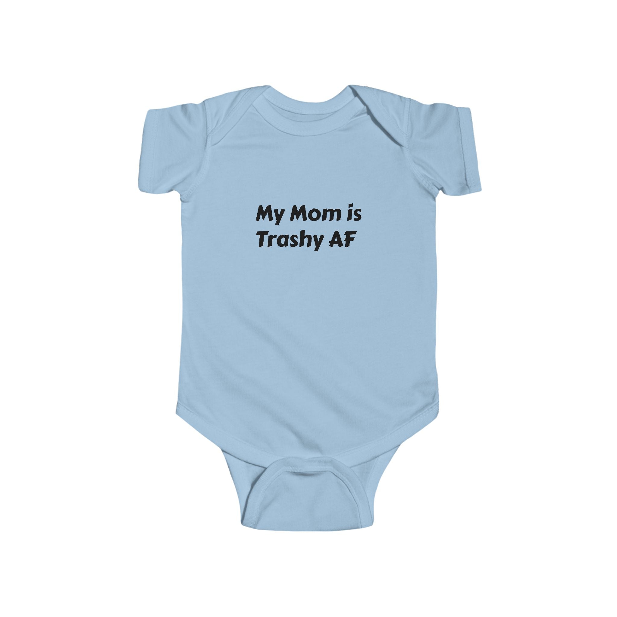Funny Baby Bodysuit, My Mom is Trashy AF, Infant Outfit, Baby Shower Gift, Cute Infant Clothes, New Parent Gift, Funny Baby Wear