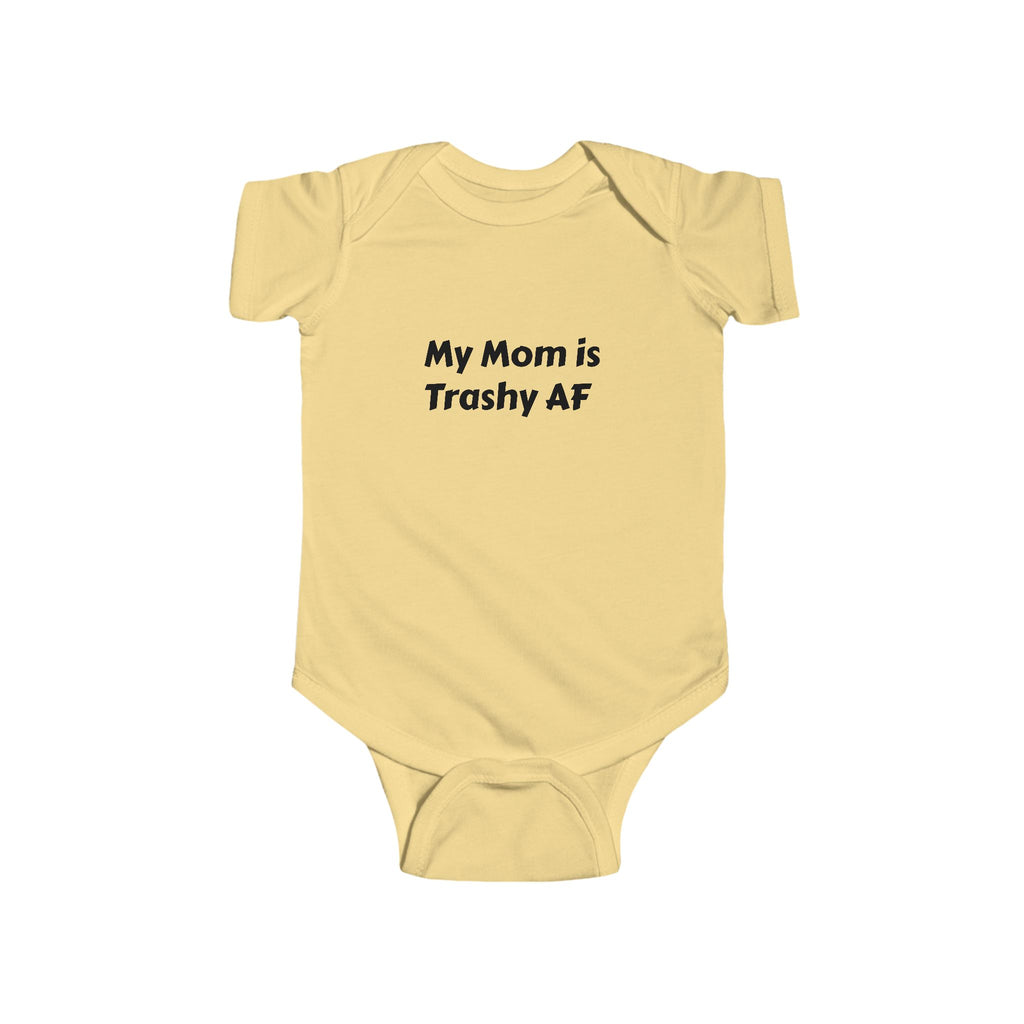 Funny Baby Bodysuit, My Mom is Trashy AF, Infant Outfit, Baby Shower Gift, Cute Infant Clothes, New Parent Gift, Funny Baby Wear