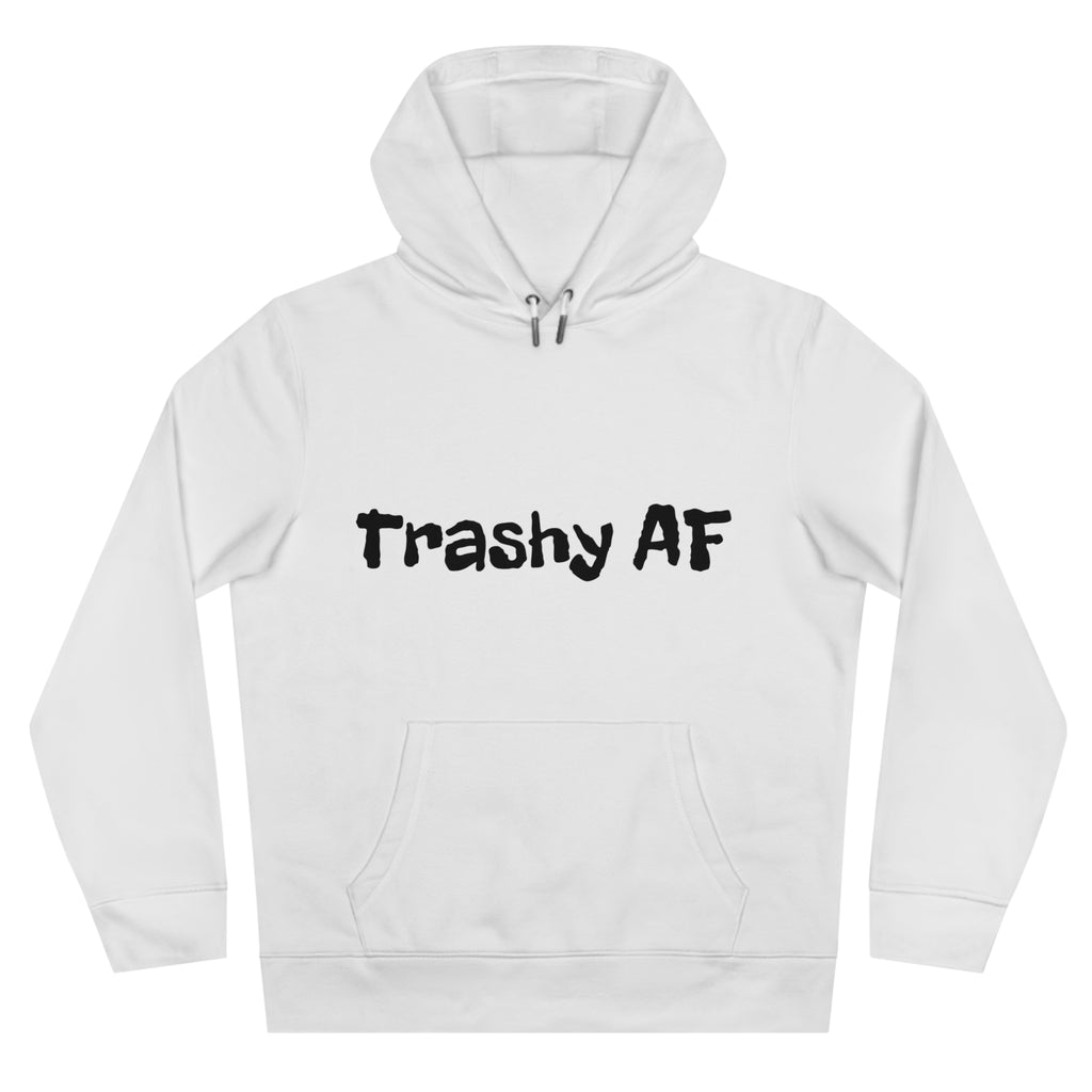 Trashy AF King Hooded Sweatshirt, Trendy Streetwear, Casual Hoodie, Gift for Him/Her, Everyday Comfort, Perfect for Any Occasion
