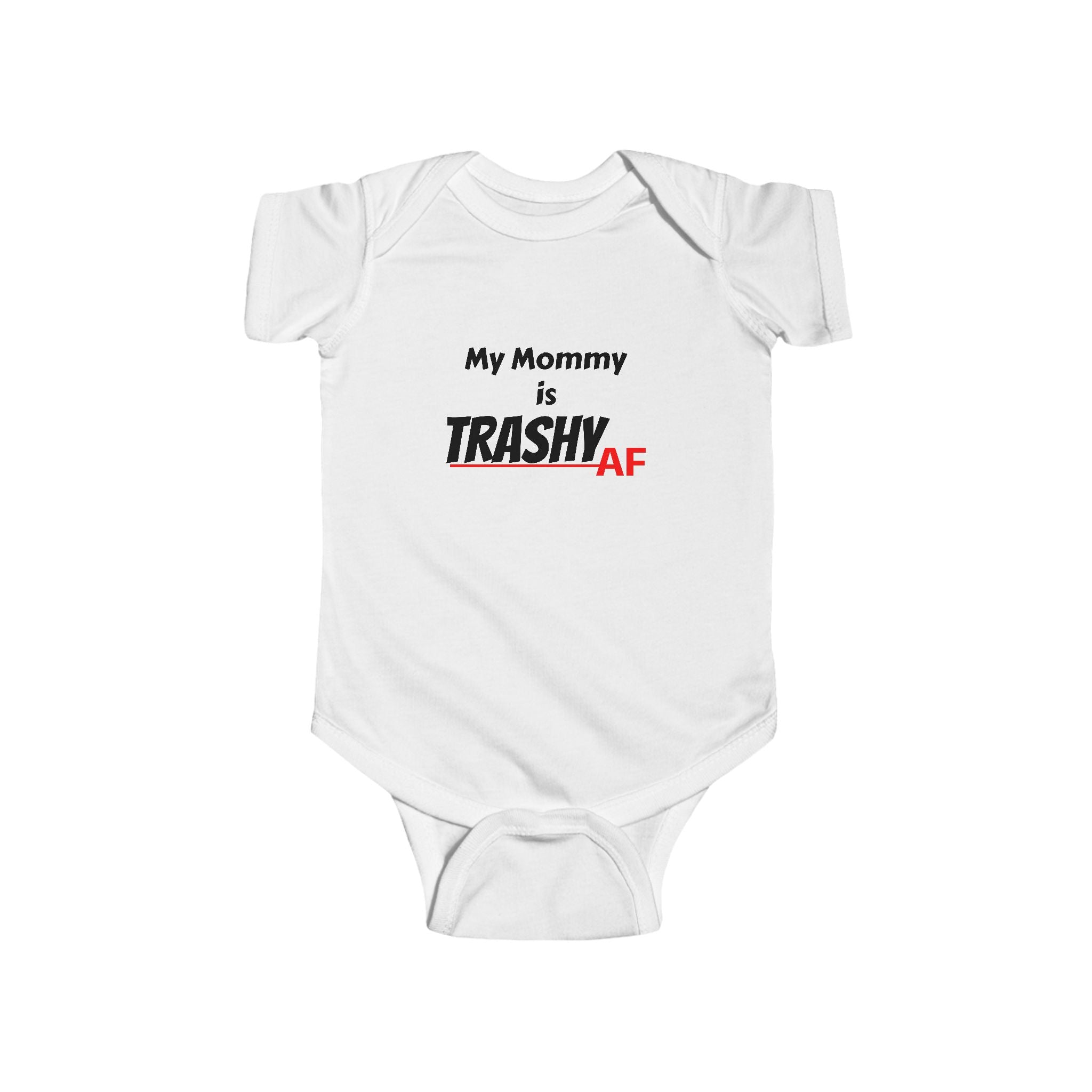Funny Baby Bodysuit, My Mom is Trashy AF, Infant Outfit, Baby Shower Gift, Cute Infant Clothes, New Parent Gift, Funny Baby Wear